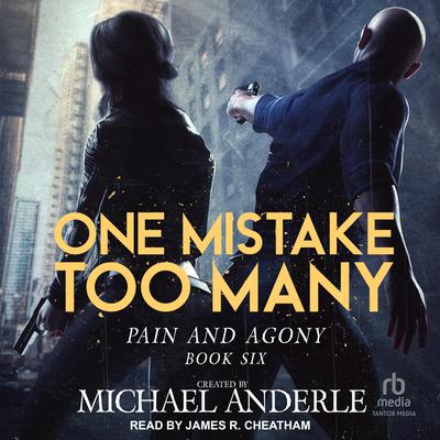 One Mistake Too Many by Michael Anderle audiobook