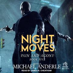Night Moves by Michael Anderle audiobook