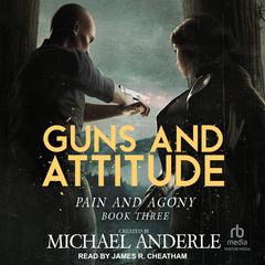 Guns and Attitude by Michael Anderle audiobook