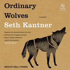 Ordinary Wolves by Seth Kantner audiobook