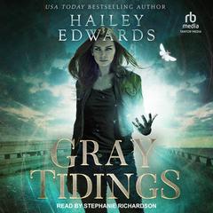 Gray Tidings by Hailey Edwards audiobook