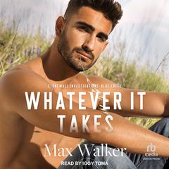 Whatever It Takes by Max Walker audiobook