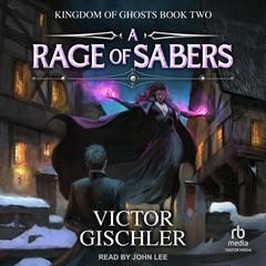 A Rage of Sabers by Victor Gischler audiobook