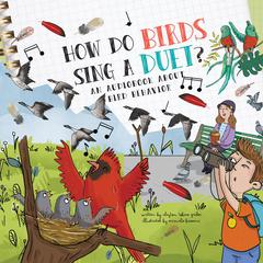 How Do Birds Sing a Duet? by Clayton Grider audiobook
