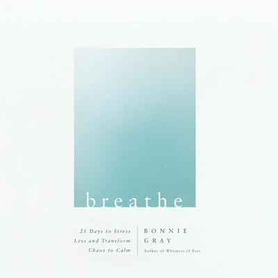 Breathe by Bonnie Gray audiobook