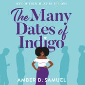 The Many Dates of Indigo by  Amber D. Samuel audiobook