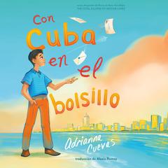 Con Cuba en el bolsillo by Adrianna Cuevas audiobook