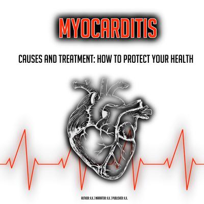 Myocarditis by KK  audiobook