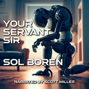 Your Servant Sir by  Sol Boren audiobook