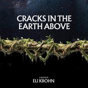 Cracks in the Earth Above by  Eli Krohn audiobook