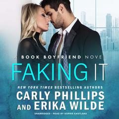 Faking It by Carly Phillips audiobook