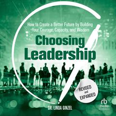 Choosing Leadership by Linda Ginzel audiobook