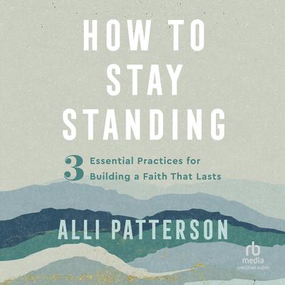 How to Stay Standing by Alli Patterson audiobook