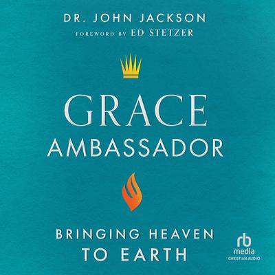 Grace Ambassador by John Jackson audiobook