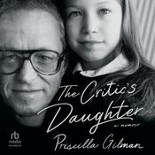 The Critic's Daughter by  Priscilla Gilman audiobook