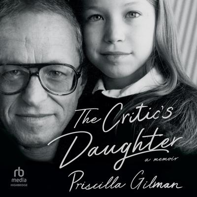 The Critic's Daughter by Priscilla Gilman audiobook