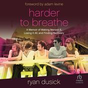 Harder to Breathe by  Ryan Dusick audiobook