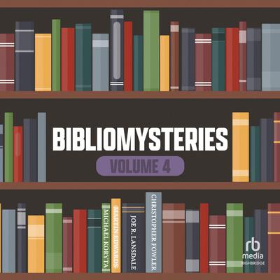 Bibliomysteries Volume 4 by Michael Koryta audiobook