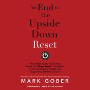 An End to the Upside Down Reset by  Mark Gober audiobook