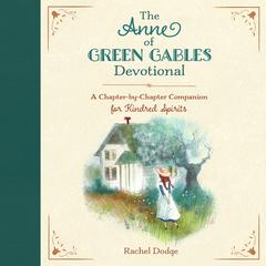 The Anne of Green Gables Devotional by Rachel Dodge audiobook