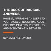 The Book of Radical Answers by  Sonya Renee Taylor audiobook