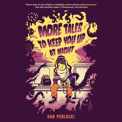 More Tales to Keep You Up at Night by Dan Poblocki audiobook