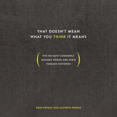 That Doesn't Mean What You Think It Means by Ross Petras audiobook