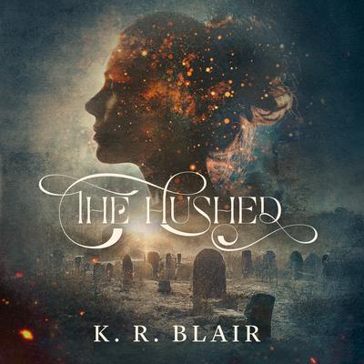 The Hushed by K. R. Blair audiobook