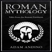 Roman Mythology by  Adam Andino audiobook