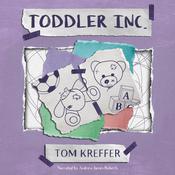 Toddler Inc. by  Tom Kreffer audiobook