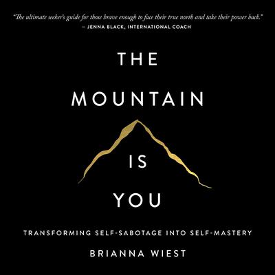 The Mountain is You by Brianna Wiest audiobook