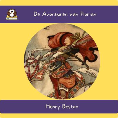 De Avonturen van Florian by Henry Beston audiobook