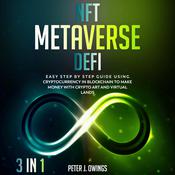 NFT, METAVERSE, DEFI (3 Books in 1) by  Peter J. Owings audiobook