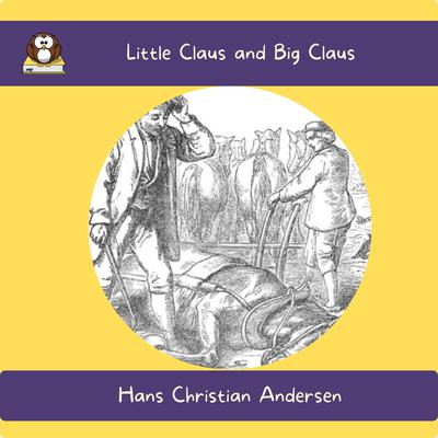 Little Claus and Big Claus by Hans Christian Andersen audiobook