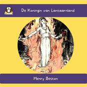 De Koningin van Lantaarnland by  Henry Beston audiobook