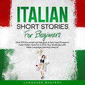 Italian Short Stories for Beginners by  Language Mastery audiobook