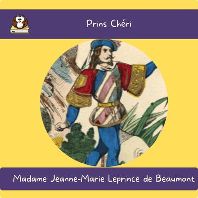 Prins Chéri by Jeanne-Marie Leprince de Beaumont audiobook