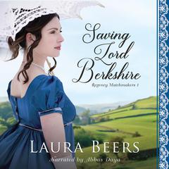 Saving Lord Berkshire by Laura Beers audiobook