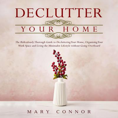 Declutter Your Home by Marry Connor audiobook