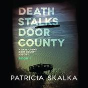 Death Stalks Door County by  Patricia Skalka audiobook