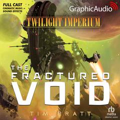 The Fractured Void [Dramatized Adaptation] by Tim Pratt audiobook