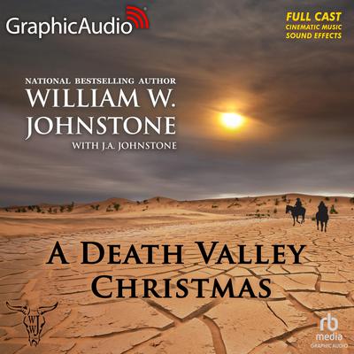 A Death Valley Christmas [Dramatized Adaptation] by William W. Johnstone audiobook