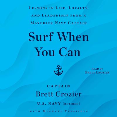 Surf When You Can by Brett Crozier audiobook