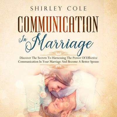 Communication In Marriage by Shirley Cole audiobook