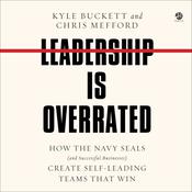 Leadership Is Overrated by  Chris Mefford audiobook