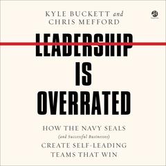 Leadership Is Overrated by Chris Mefford audiobook