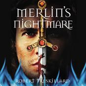 Merlin's Nightmare by  Robert Treskillard audiobook
