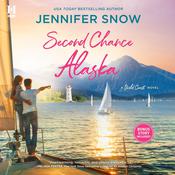 Second Chance Alaska by  Jennifer Snow audiobook