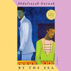 By the Sea by Abdulrazak Gurnah audiobook