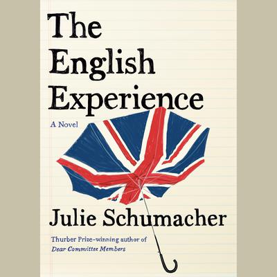 The English Experience by Julie Schumacher audiobook